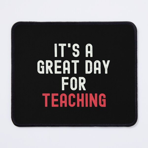 Item preview, It's a Great Day for Teaching designed and sold by kindxinn.