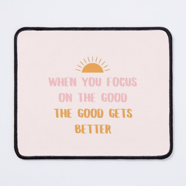 Item preview, When you Focus on the good the good gets better designed and sold by SAVAGEwav.