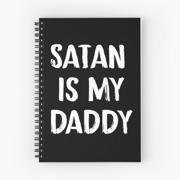 Item preview, Satan is my daddy designed and sold by Zoe Rush Designs.