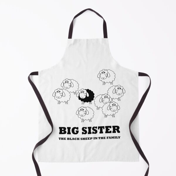 Item preview, Big Sister the Black Sheep in The Family - Funny designed and sold by NGAGE "LIVE LIFE".
