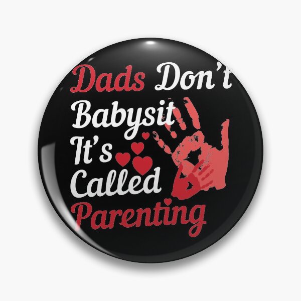 Item preview, dads dont babysit its called parenting designed and sold by NawalMagdy.