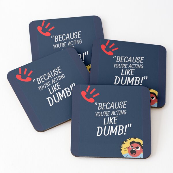 Item preview, BECAUSE YOU_RE ACTING LIKE DUMB   designed and sold by Rachel-CAshop.
