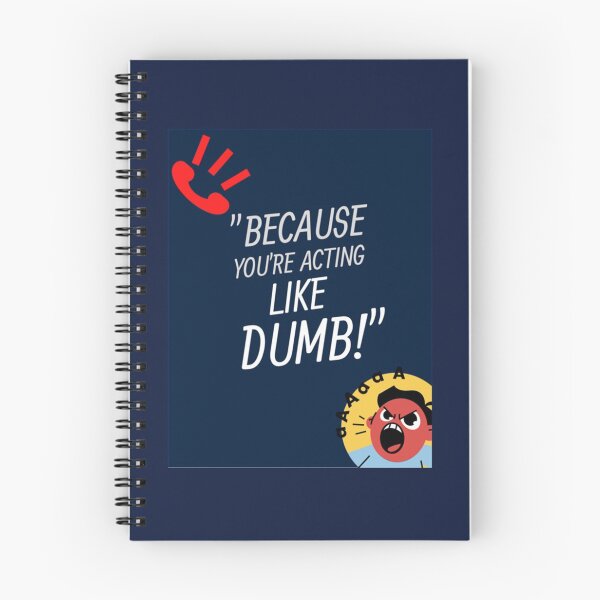 Item preview, BECAUSE YOU_RE ACTING LIKE DUMB   designed and sold by Rachel-CAshop.