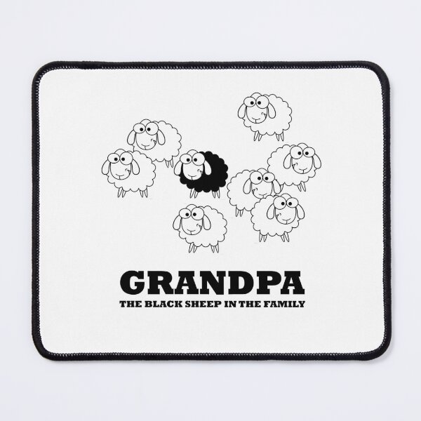 Item preview, Grandpa the Black Sheep in The Family - Funny designed and sold by NGAGE "LIVE LIFE".