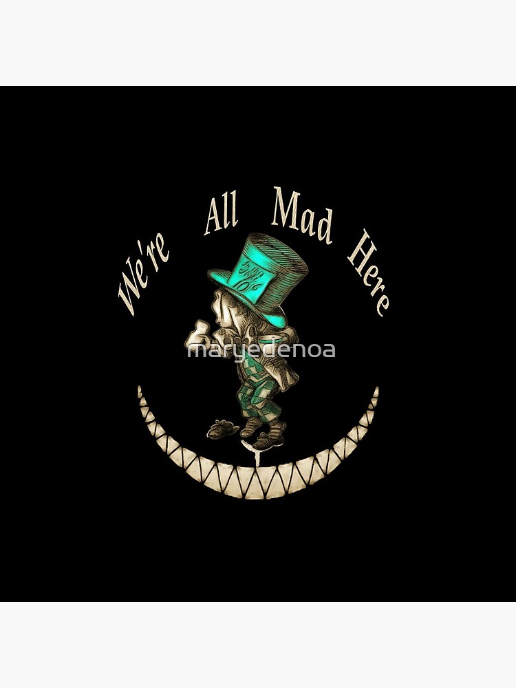 Pin on we're all mad here