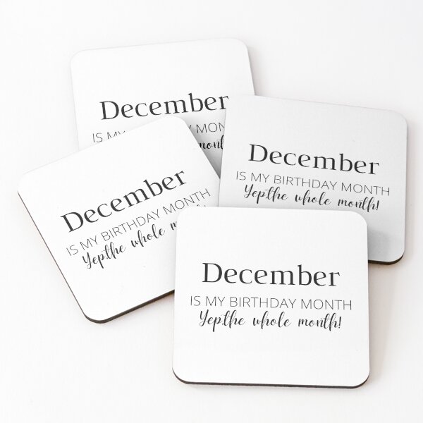 Item preview, December Is My Birthday Month Yep The Whole Month  designed and sold by Artystico  ⭐⭐⭐⭐⭐.