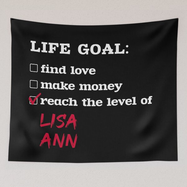 Item preview, Life goal - Lisa Ann designed and sold by 2Girls1Shirt.