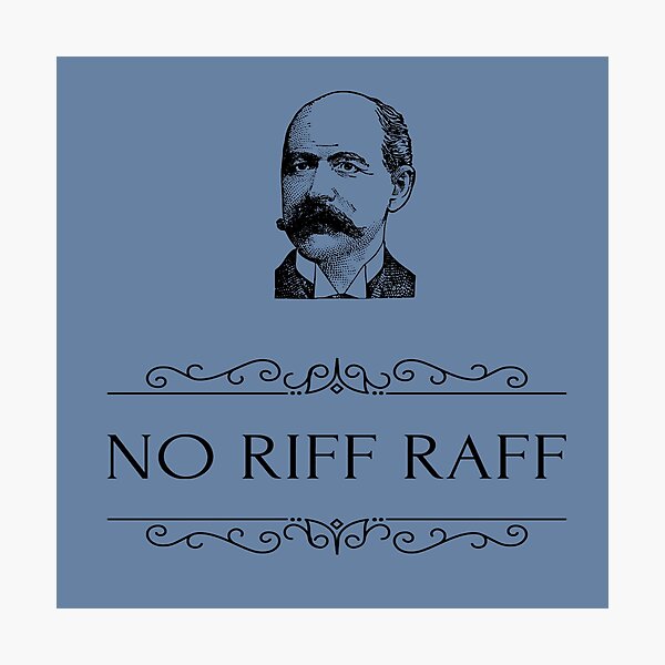 Item preview, No Riff Raff funny hallway sign designed and sold by GogoMojito.