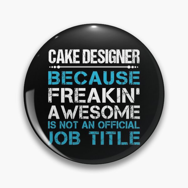 Item preview, Cake Designer T Shirt - Freaking Awesome Job Gift Item Tee designed and sold by oetate4774.