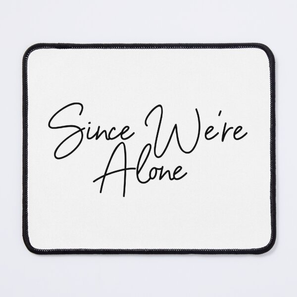 Item preview, Since Were Alone designed and sold by RafaTakami.
