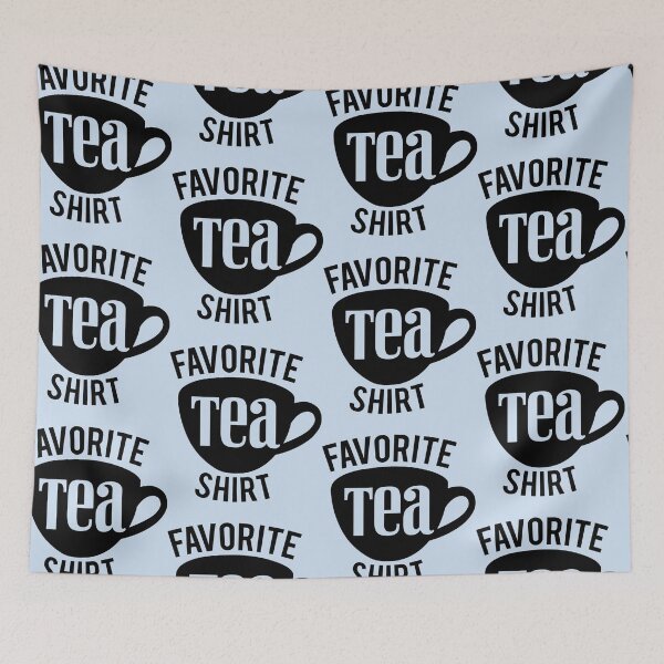 Item preview, Favourite Tea Shirt designed and sold by GPyroDesign.