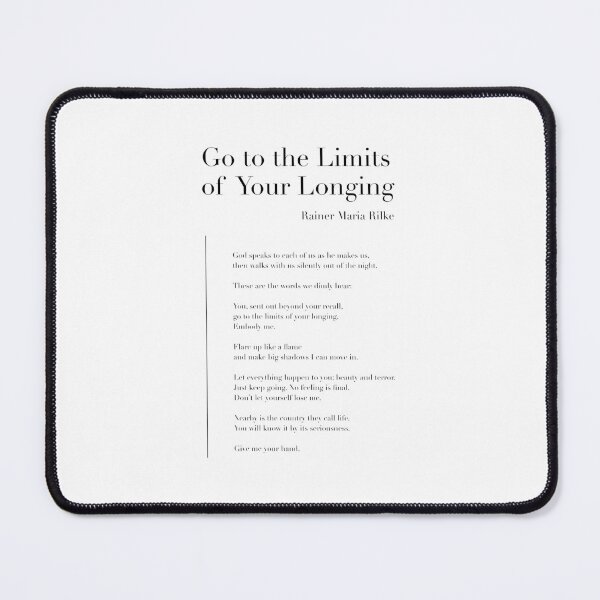 Item preview, Go to the Limits of Your Longing by Rainer Maria Rilke designed and sold by wisemagpie.