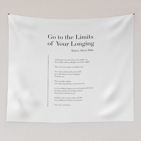 Item preview, Go to the Limits of Your Longing by Rainer Maria Rilke designed and sold by wisemagpie.