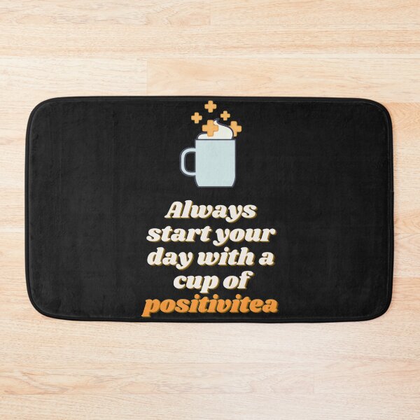 Item preview, Always start your day with a cup of positivitea   designed and sold by GPyroDesign.