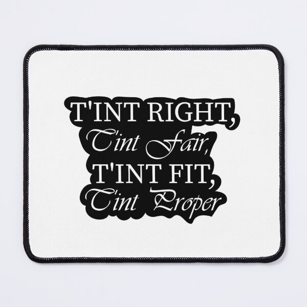 Item preview, T'int Right, T'int Fair, T'int Fit, T'int Proper designed and sold by Raminovitch.
