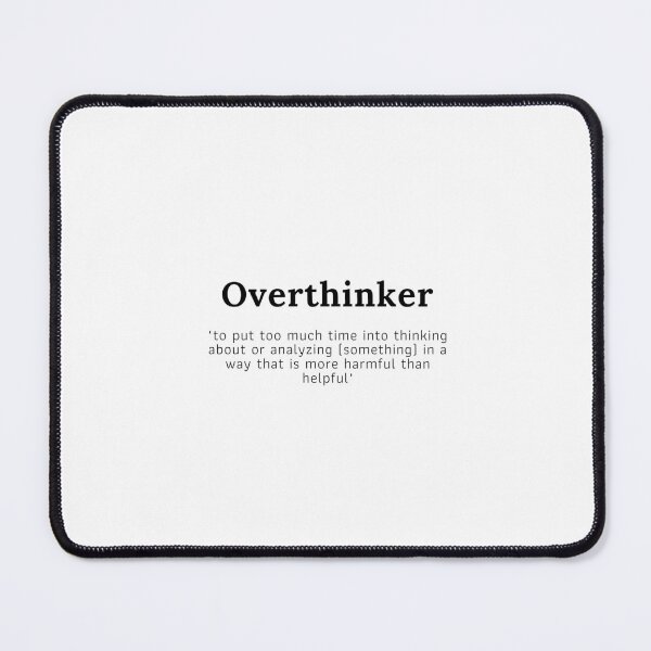 Item preview, Overthinker definition designed and sold by kimuchiyo.