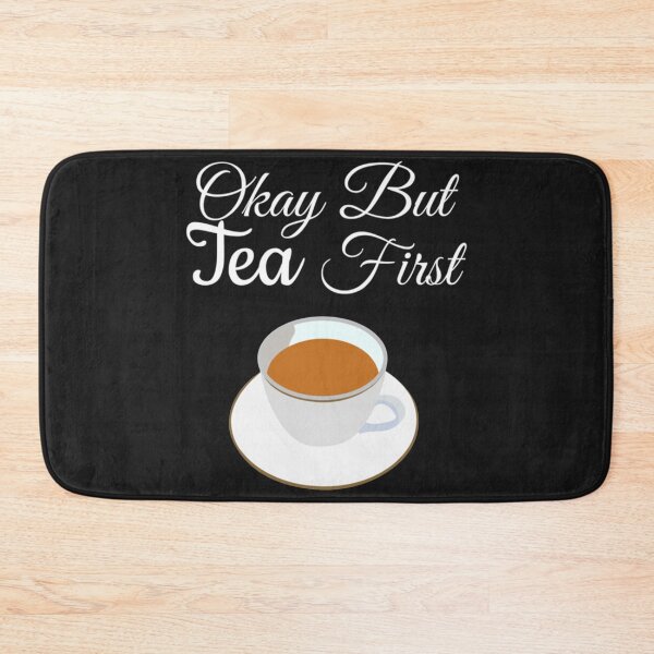 Item preview, Okay But Tea First Fitted  designed and sold by GPyroDesign.