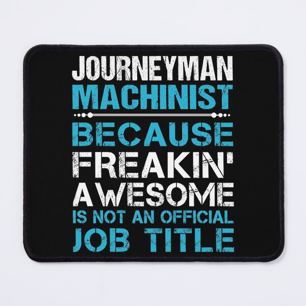 Item preview, Journeyman Machinist T Shirt - Freaking Awesome Job Gift Item Tee designed and sold by oetate4774.