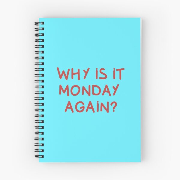 Item preview, Why Is It Monday Again? designed and sold by jamsantos.