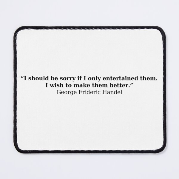 Item preview, George Frideric Handel Quote designed and sold by Musicianst0re.