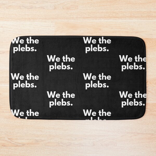 Item preview, We the plebs. designed and sold by Trufictioneer.