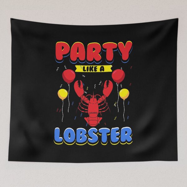 Item preview, Party Like A Lobster designed and sold by Martin Kleist.