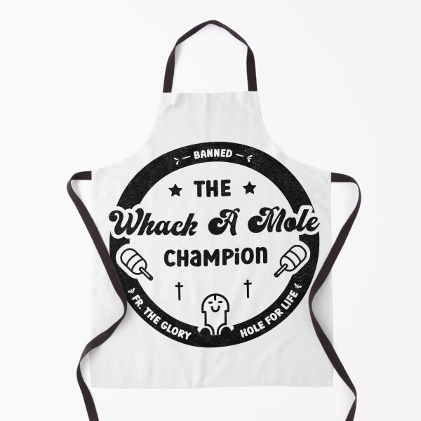 Item preview, Whack A Mole Champion - Banned from the Glory Hole designed and sold by Proudcastle.