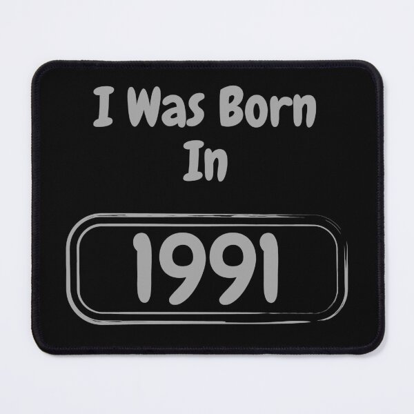 Item preview, I Was Born In 1991 designed and sold by mh7shop.