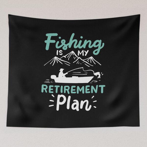 Item preview, Fishing: Fishing Is My Retirement Plan designed and sold by Martin Kleist.