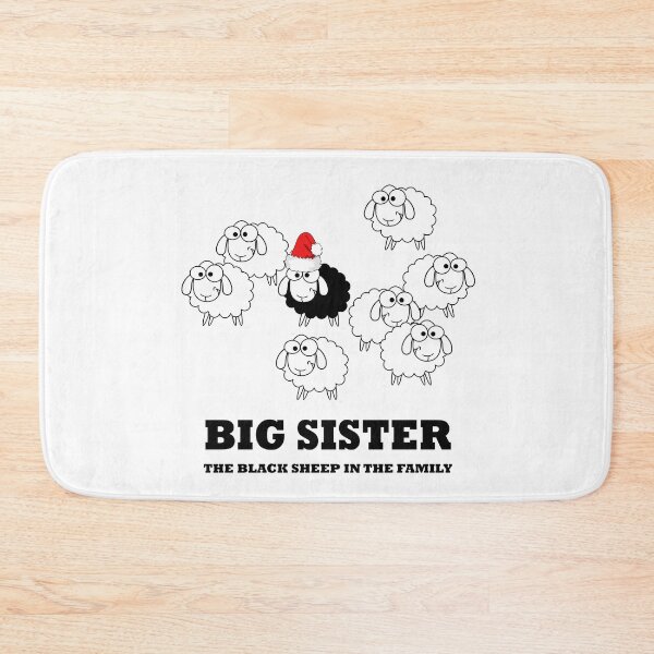 Item preview, Christmas Big Sister the Black Sheep in The Family - Funny designed and sold by NGAGE "LIVE LIFE".