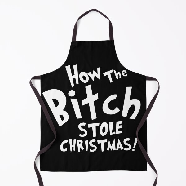 Item preview, How The Bitch Stole Christmas T-shirt,women t-shirt,Women Gift T-shirt designed and sold by Djikou.