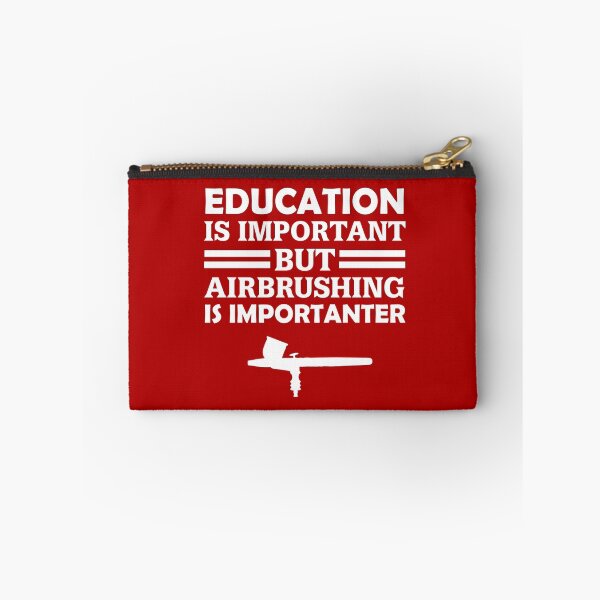 Item preview, Education Is Important But Airbrushing Is Importanter Funny Hobby  designed and sold by AlwaysAwesome.