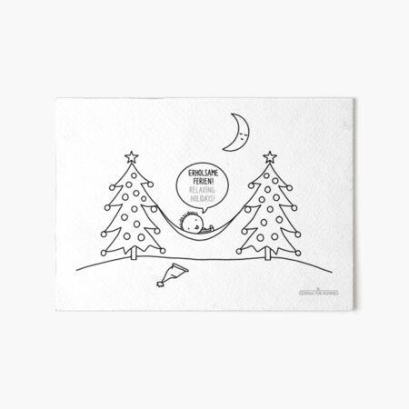 Relaxing Holidays! Erholsame Ferien! Art Board Print