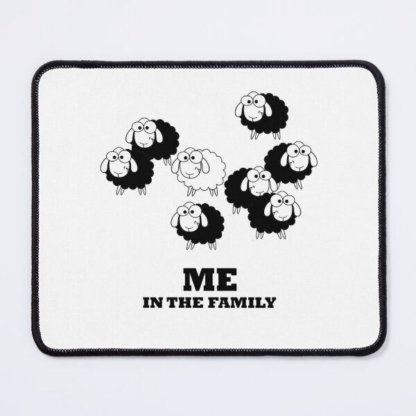 Item preview, Me the only Non Black Sheep in The Family - Funny designed and sold by NGAGE "LIVE LIFE".