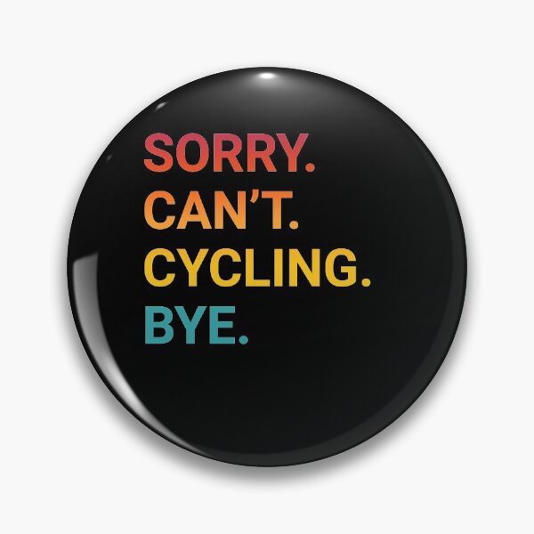Artikelvorschau, Sorry Can't CYCLING Bye Funny CYCLING entworfen und verkauft von YukiShop.