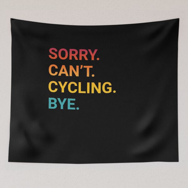 Item preview, Sorry Can't CYCLING Bye Funny CYCLING designed and sold by YukiShop.