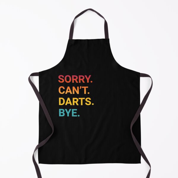 Item preview, Sorry Can't DARTS Bye Funny DARTS designed and sold by YukiShop.