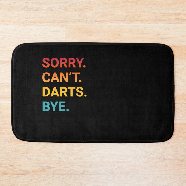 Item preview, Sorry Can't DARTS Bye Funny DARTS designed and sold by YukiShop.