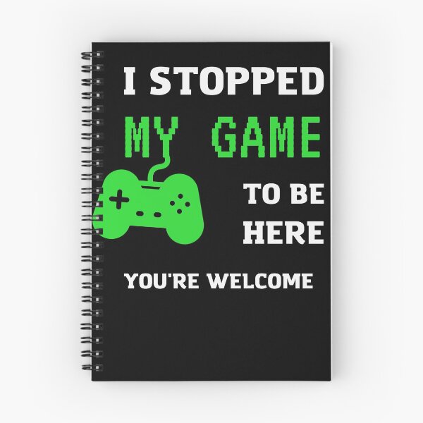 Item preview, I Stopped My Game To Be Here You're Welcome  designed and sold by sichaz.