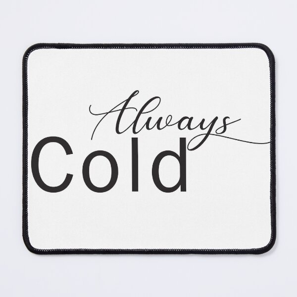 Item preview, Always Cold Sweatshirt, Sweater Weather, Fall sweatshirt, Literally Freezing, I Am Freezing Crewneck, Fall Apparel, Winter Sweatshirt designed and sold by sirrab.