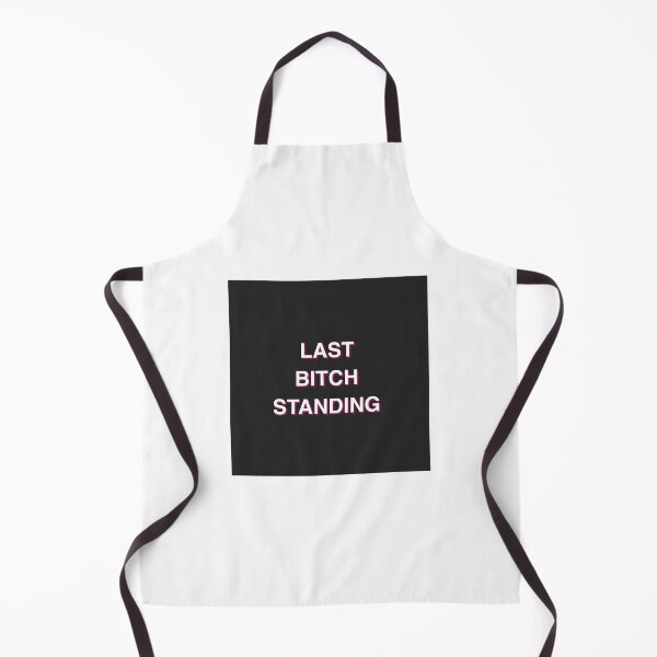 Item preview, LAST BITCH STANDING designed and sold by isabelladrawing.