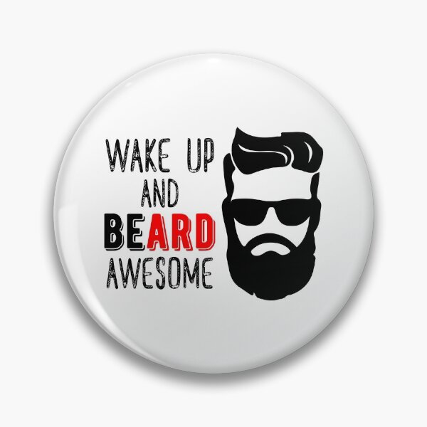 Item preview, Wake Up And Beard Awesome designed and sold by DAFIN.