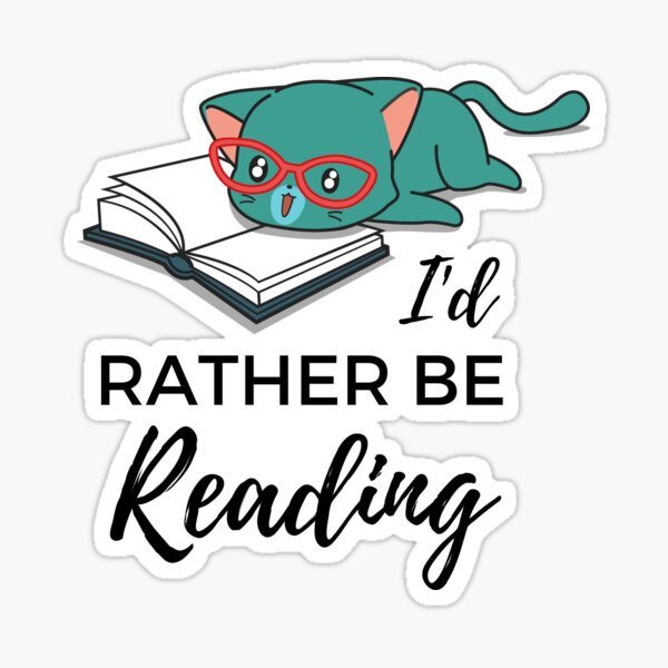 I'd rather be reading Sticker for Sale by Liketheaward