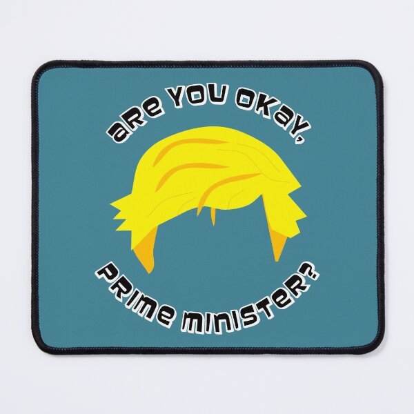 Item preview, Are you okay, prime minister? (barbed Bumbling Boris jest) designed and sold by SolidEarthArt.