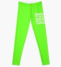 Education Is Important But Being A Misfit Is Importanter Leggings