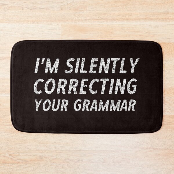 Item preview, Funny I'm Silently Correcting Your Grammar Sarcastic designed and sold by solimangomaa.