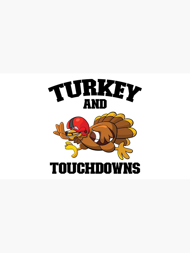 Turkey And Touchdowns Funny Thanksgiving Football Turkey by Tarapetlover