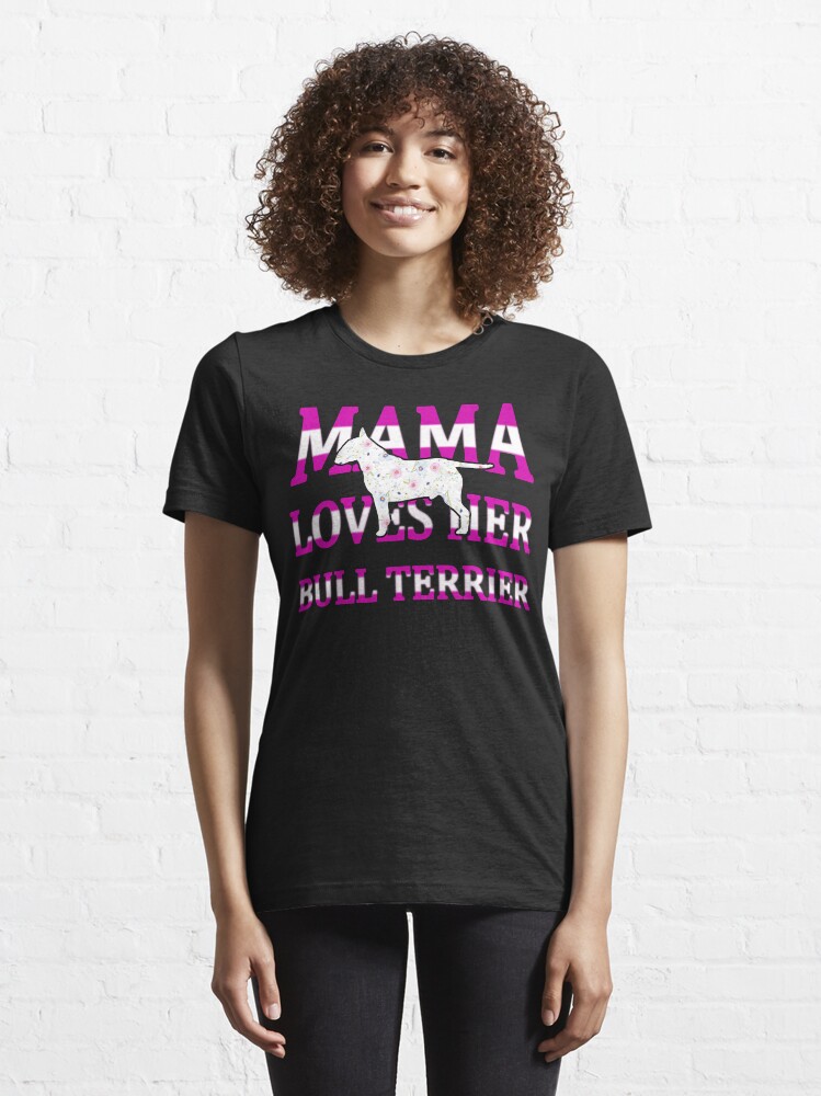 Alternate view of Mama Loves Her Bull Terrier Essential T-Shirt