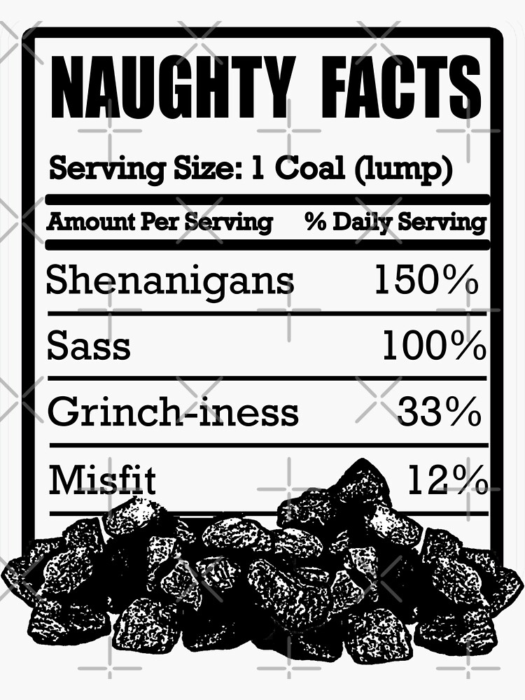 Naughty Nutrition Facts Lump Of Coal Sticker For Sale By Elevens Redbubble 9476