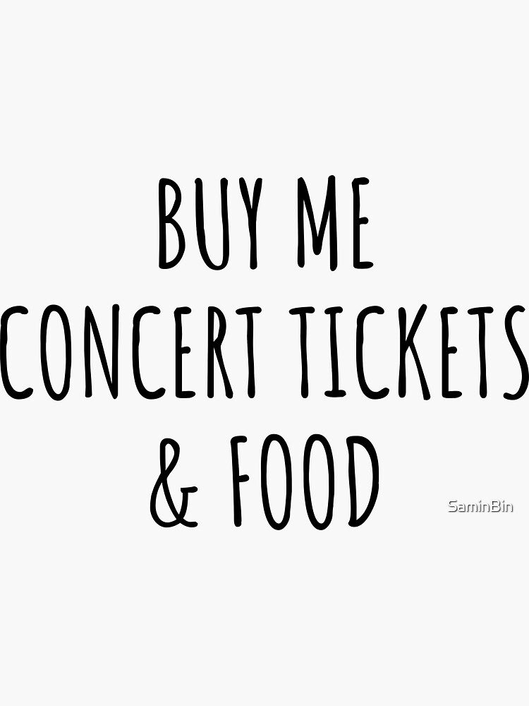 Please donate money to my concert ticket fund Sticker for Sale by SaminBin